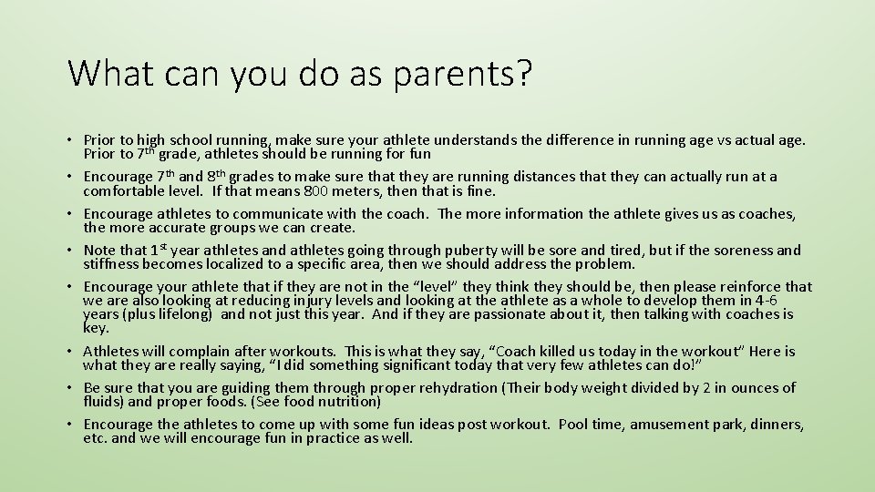 What can you do as parents? • Prior to high school running, make sure