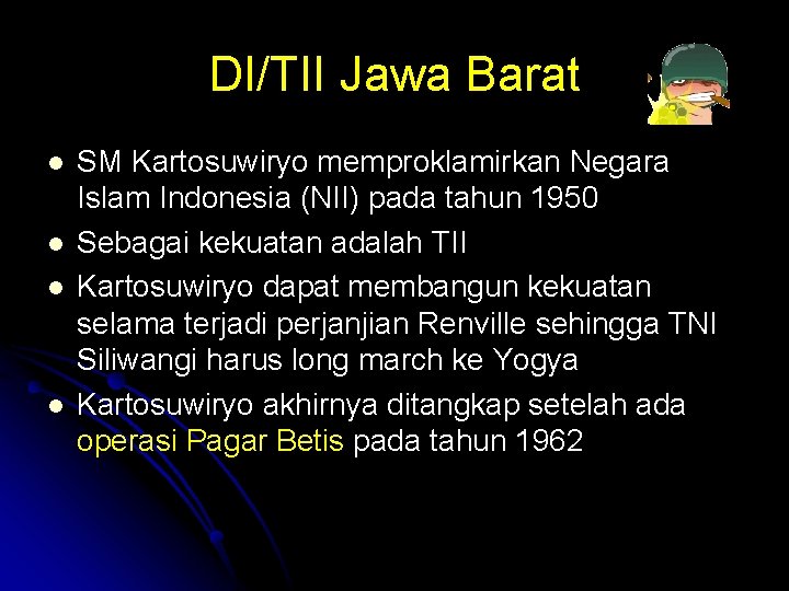 DI/TII Jawa Barat l l SM Kartosuwiryo memproklamirkan Negara Islam Indonesia (NII) pada tahun