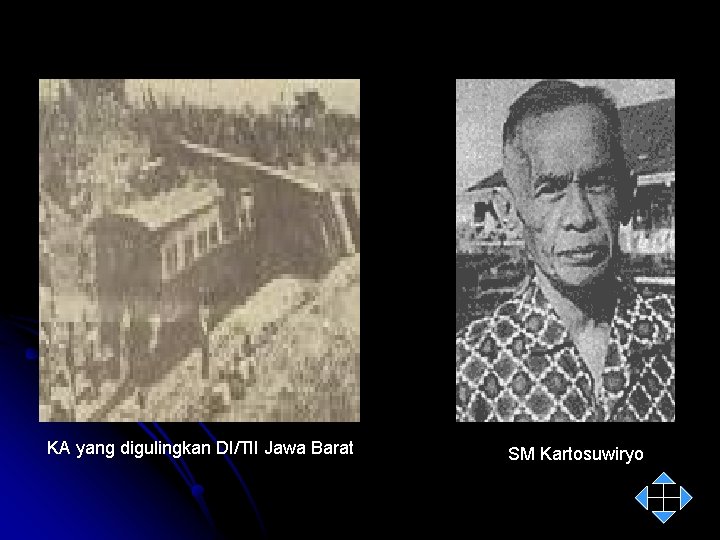 KA yang digulingkan DI/TII Jawa Barat SM Kartosuwiryo 