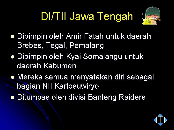 DI/TII Jawa Tengah Dipimpin oleh Amir Fatah untuk daerah Brebes, Tegal, Pemalang l Dipimpin