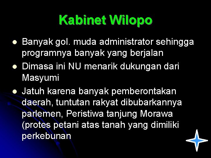 Kabinet Wilopo l l l Banyak gol. muda administrator sehingga programnya banyak yang berjalan