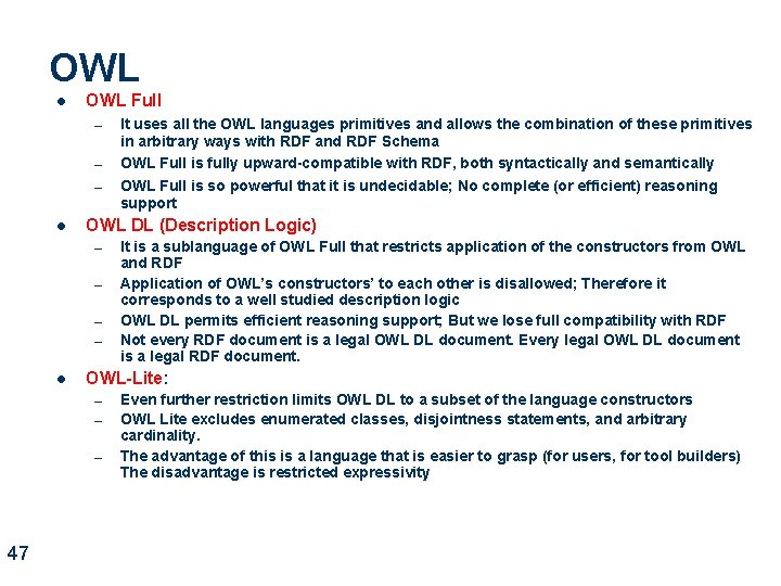 OWL l OWL Full – – – l OWL DL (Description Logic) – –