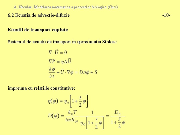 A. Neculae: Modelarea matematica a proceselor biologice (Curs) 6. 2 Ecuatia de advectie-difuzie Ecuatii