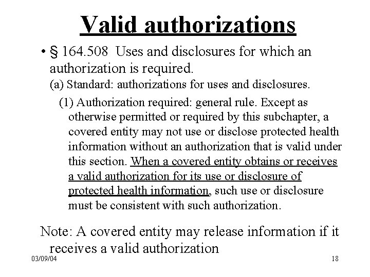 Valid authorizations • § 164. 508 Uses and disclosures for which an authorization is