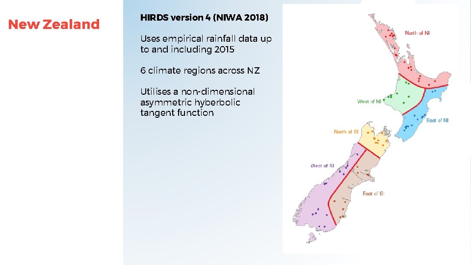 New Zealand HIRDS version 4 (NIWA 2018) Uses empirical rainfall data up to and