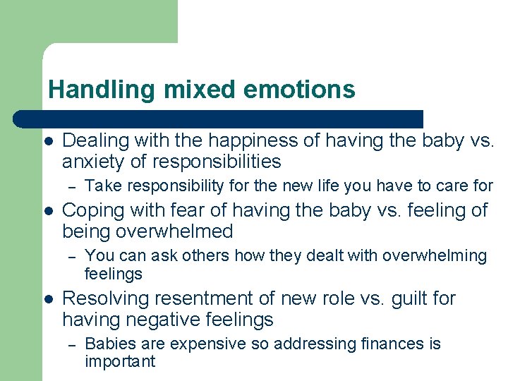 Handling mixed emotions l Dealing with the happiness of having the baby vs. anxiety