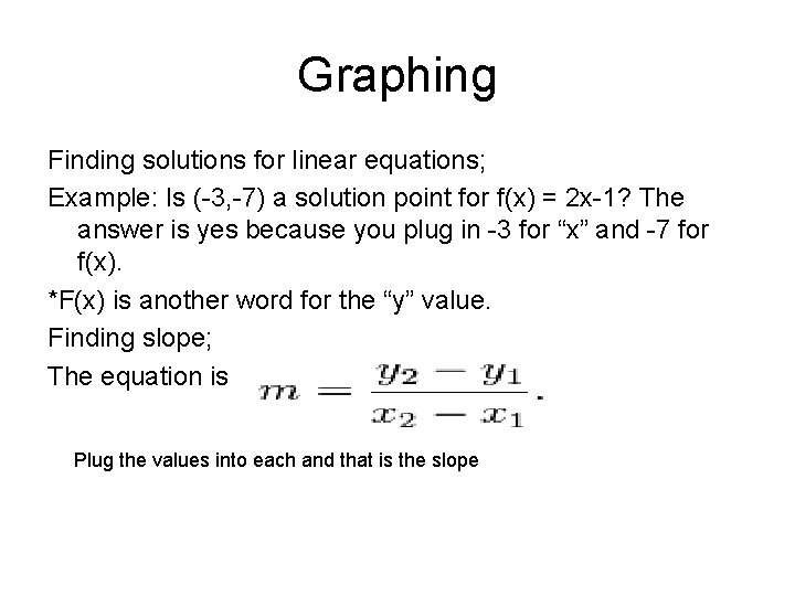 Graphing Finding solutions for linear equations; Example: Is (-3, -7) a solution point for