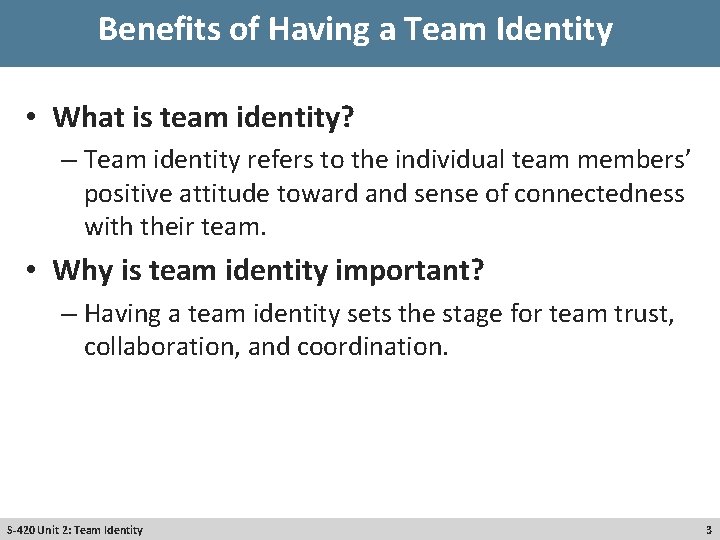 Benefits of Having a Team Identity • What is team identity? – Team identity