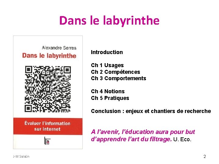Dans le labyrinthe Introduction Ch 1 Usages Ch 2 Compétences Ch 3 Comportements Ch