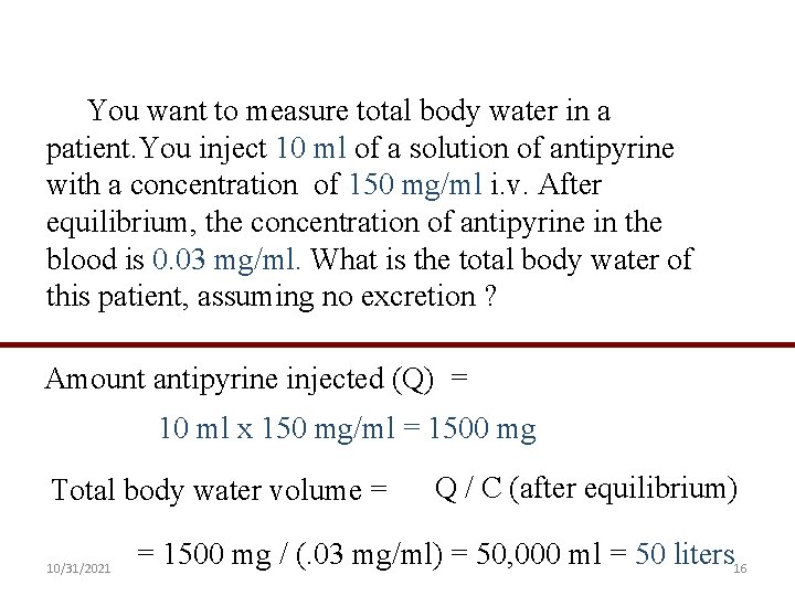 TPRBlem ake Question. Take You want to measure total body water in a patient.