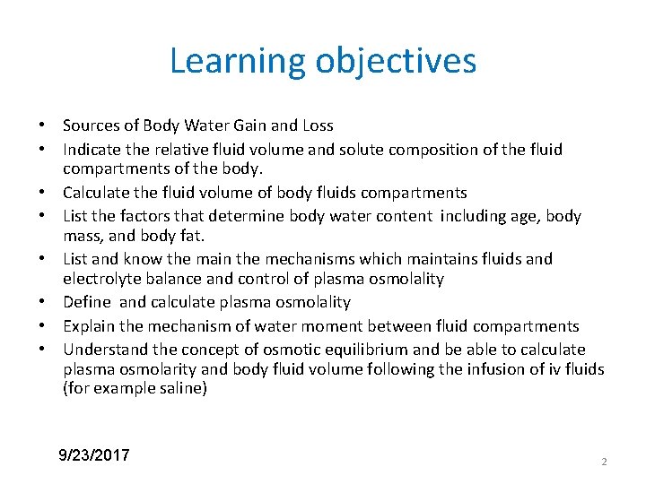 Learning objectives • Sources of Body Water Gain and Loss • Indicate the relative