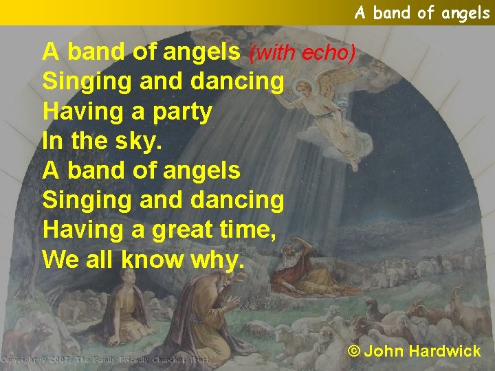 A band of angels (with echo) Singing and dancing Having a party In the