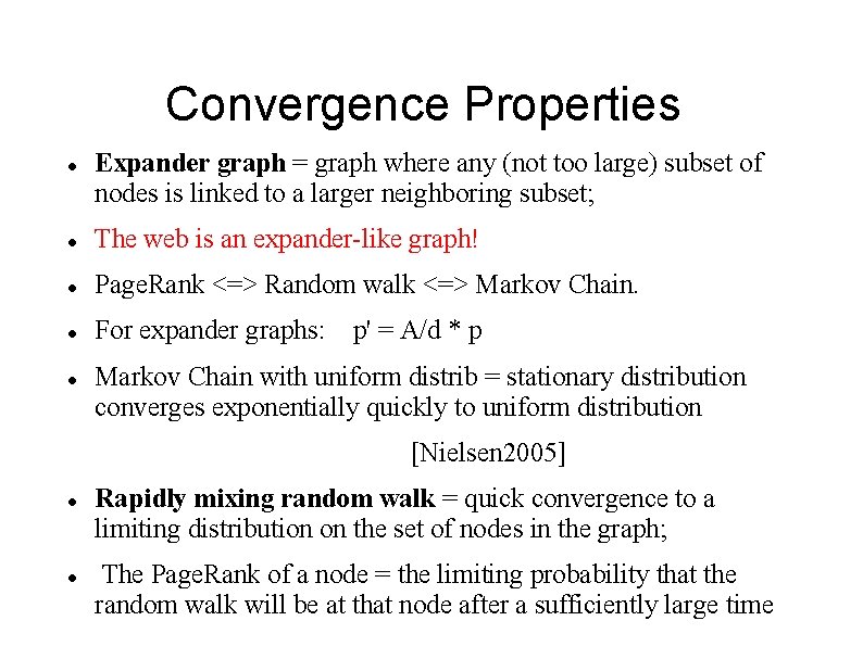 Convergence Properties Expander graph = graph where any (not too large) subset of nodes