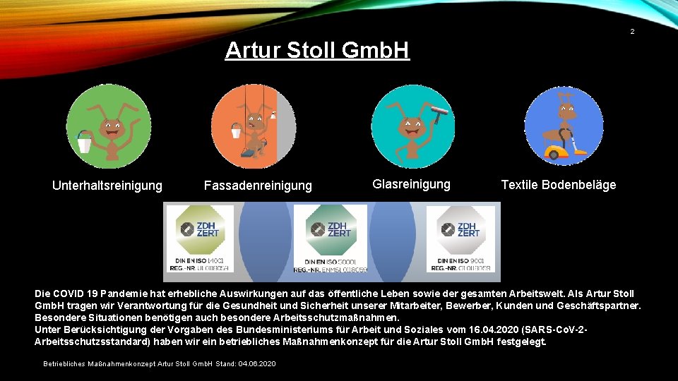 2 Artur Stoll Gmb. H Unterhaltsreinigung Fassadenreinigung Glasreinigung Textile Bodenbeläge Die COVID 19 Pandemie