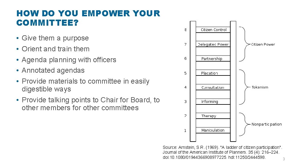 HOW DO YOU EMPOWER YOUR COMMITTEE? • • • Give them a purpose Orient