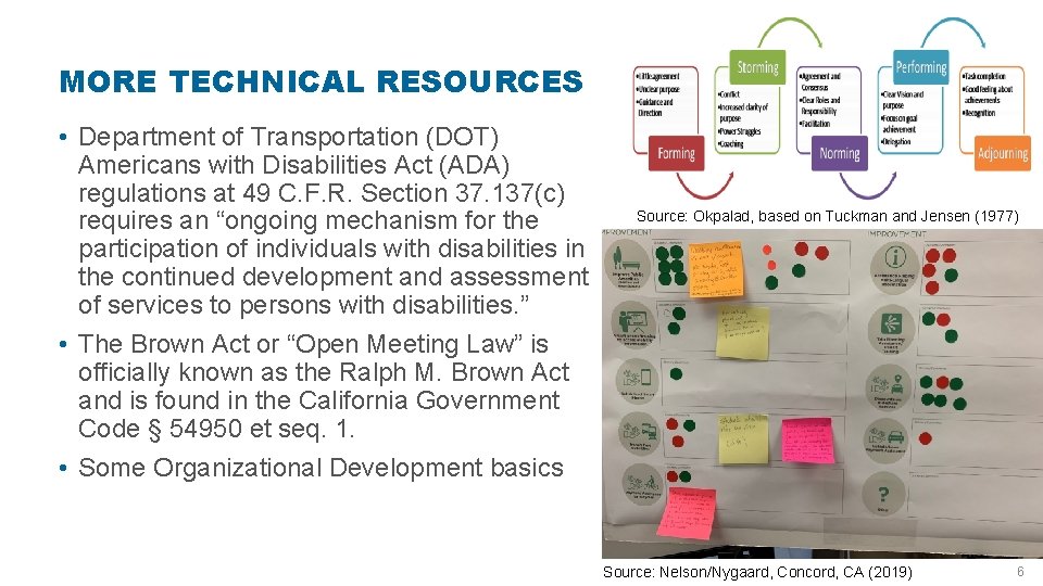 MORE TECHNICAL RESOURCES • Department of Transportation (DOT) Americans with Disabilities Act (ADA) regulations