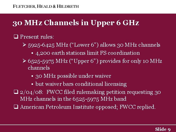 30 MHz Channels in Upper 6 GHz q Present rules: Ø 5925 -6425 MHz