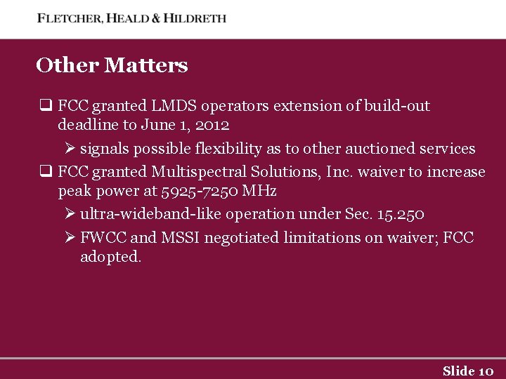 Other Matters q FCC granted LMDS operators extension of build-out deadline to June 1,