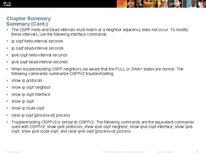 Chapter Summary (Cont. ) § The OSPF Hello and Dead intervals must match or