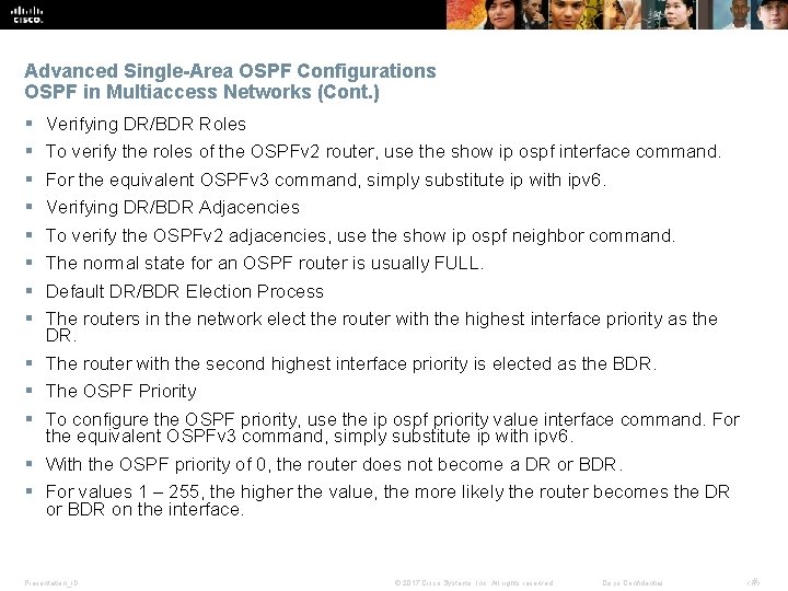 Advanced Single-Area OSPF Configurations OSPF in Multiaccess Networks (Cont. ) § § § §