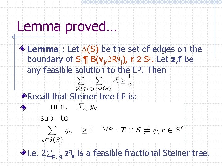 Lemma proved… Lemma : Let D(S) be the set of edges on the boundary