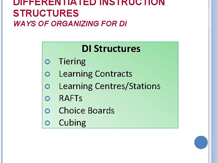 DIFFERENTIATED INSTRUCTION STRUCTURES WAYS OF ORGANIZING FOR DI DI Structures Tiering Learning Contracts Learning
