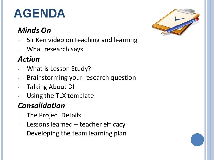 AGENDA Minds On – – Sir Ken video on teaching and learning What research