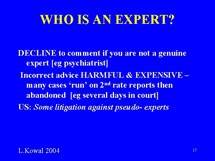 WHO IS AN EXPERT? DECLINE to comment if you are not a genuine expert