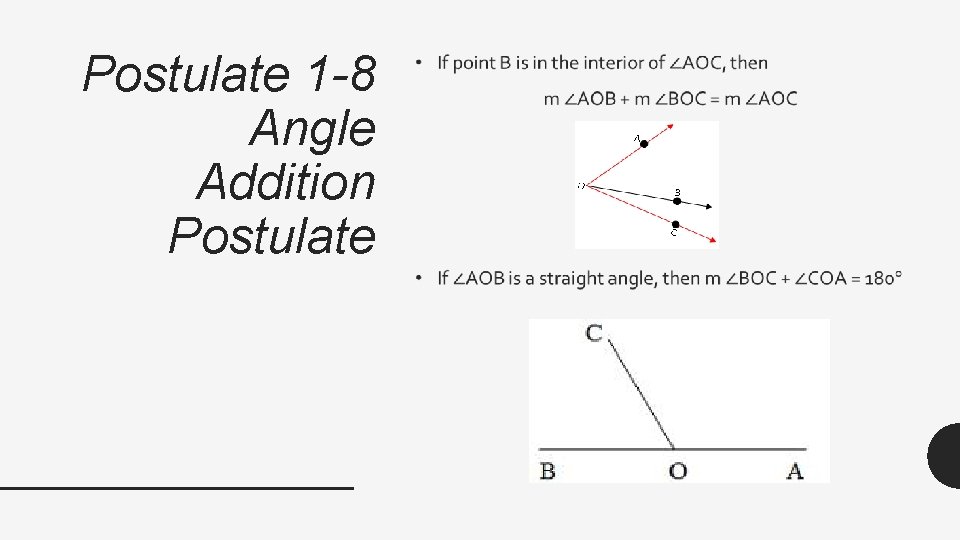 Postulate 1 -8 Angle Addition Postulate • 