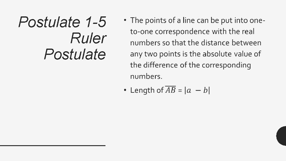 Postulate 1 -5 Ruler Postulate • 