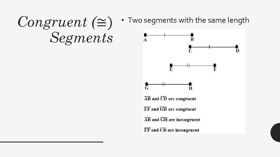  • Two segments with the same length 