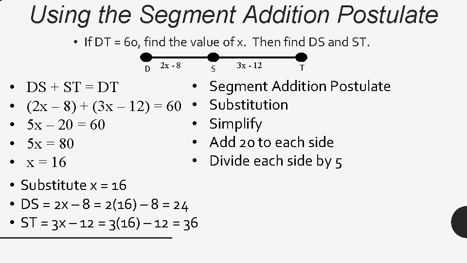 T Using the Segment Addition Postulate • If DT = 60, find the value
