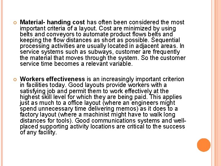 Material- handing cost has often been considered the most important criteria of a Material- handing cost has often been considered the most important criteria of a