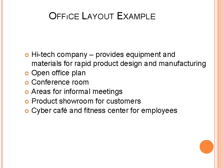 OFFıCE LAYOUT EXAMPLE Hi-tech company – provides equipment and materials for rapid product design OFFıCE LAYOUT EXAMPLE Hi-tech company – provides equipment and materials for rapid product design