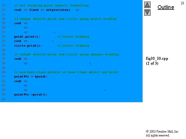 25 26 // set floating-point numeric formatting cout << fixed << setprecision( 2 ); 25 26 // set floating-point numeric formatting cout << fixed << setprecision( 2 );