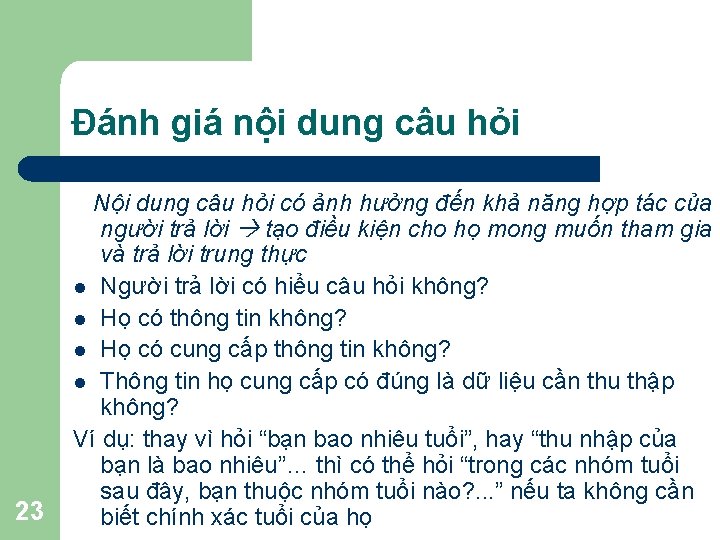 Đánh giá nội dung câu hỏi 23 Nội dung câu hỏi có ảnh hưởng