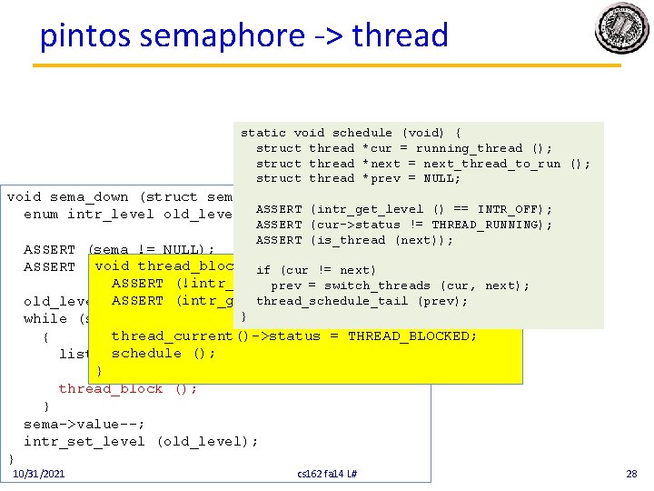 pintos semaphore -> thread static void schedule (void) { struct thread *cur = running_thread