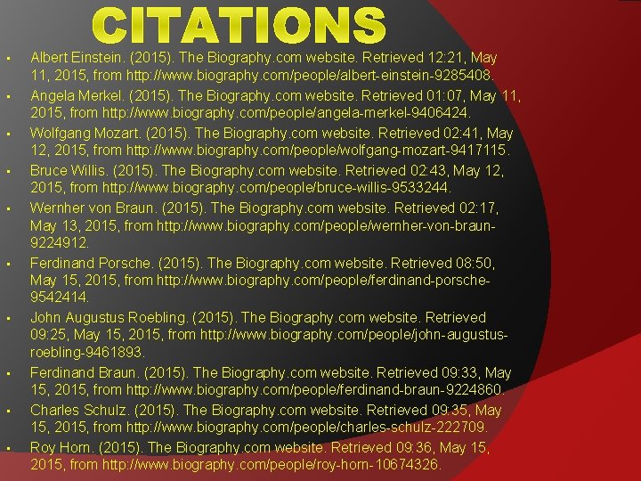  • • • Albert Einstein. (2015). The Biography. com website. Retrieved 12: 21,