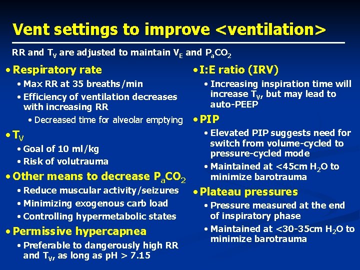 Vent settings to improve <ventilation> RR and TV are adjusted to maintain VE and