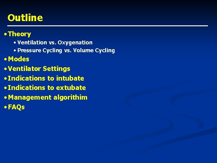 Outline • Theory • Ventilation vs. Oxygenation • Pressure Cycling vs. Volume Cycling •