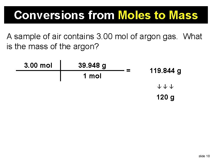 Conversions from Moles to Mass A sample of air contains 3. 00 mol of