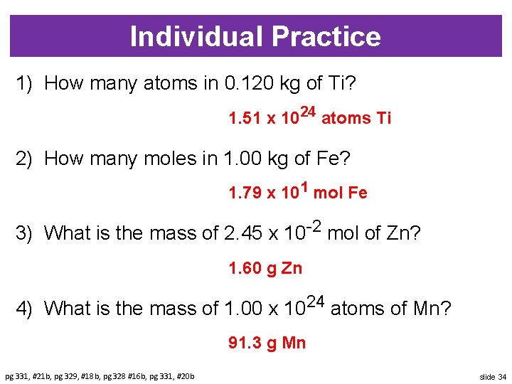 Individual Practice 1) How many atoms in 0. 120 kg of Ti? 1. 51
