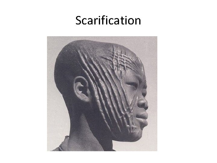 Scarification 