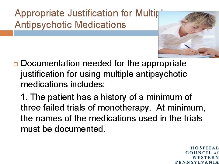 Appropriate Justification for Multiple Antipsychotic Medications Documentation needed for the appropriate justification for using