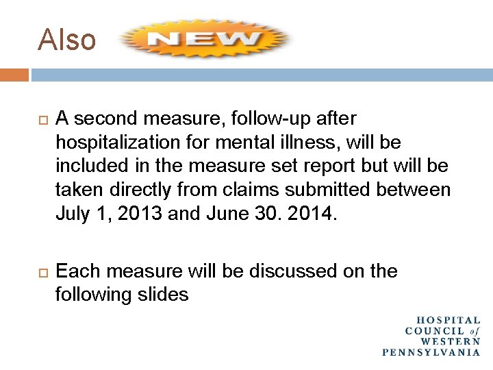 Also A second measure, follow-up after hospitalization for mental illness, will be included in