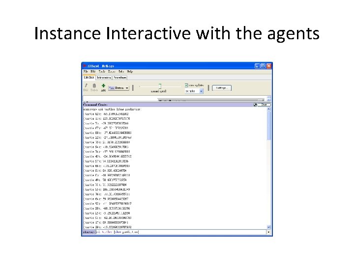 Instance Interactive with the agents 