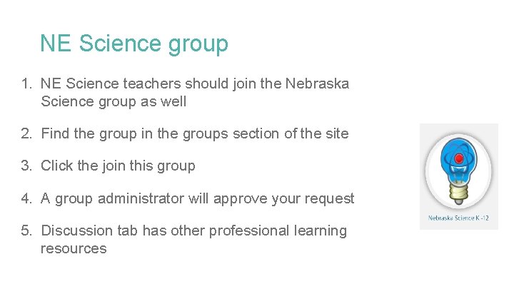 NE Science group 1. NE Science teachers should join the Nebraska Science group as