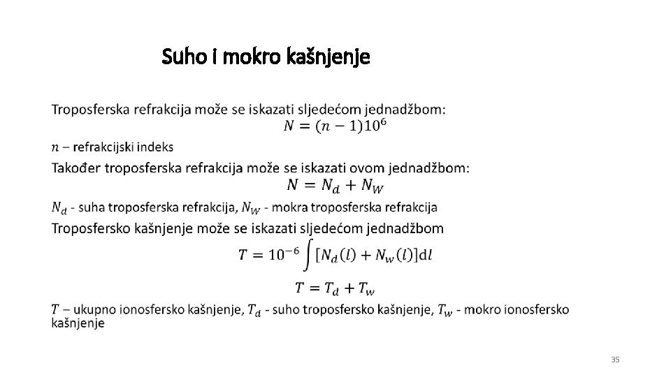 Suho i mokro kašnjenje • 35 