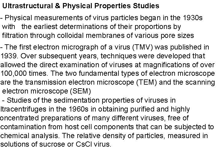 Ultrastructural & Physical Properties Studies - Physical measurements of virus particles began in the