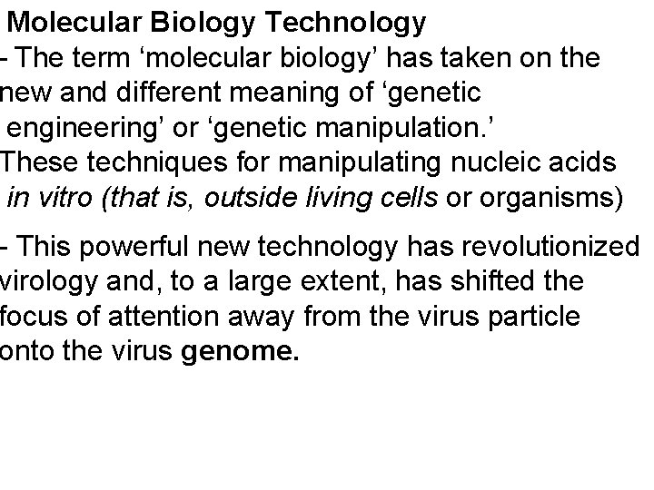 Molecular Biology Technology - The term ‘molecular biology’ has taken on the new and